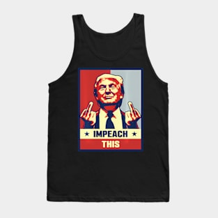 Pro President Donald Trump Supporter S Impeach This Tank Top